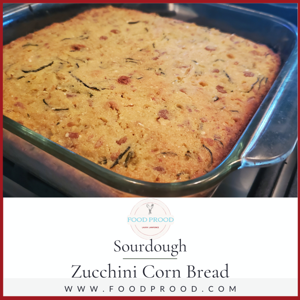 sourdough zucchini cornbread