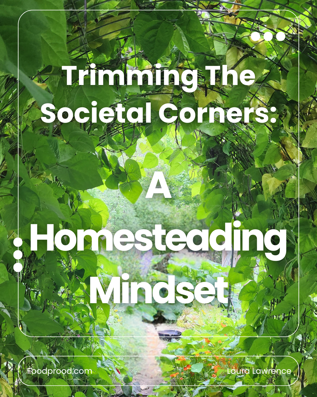 Trimming The Societal Corners: A Homesteading Mindset